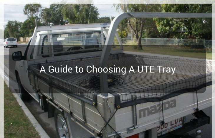 A Guide to Choosing A UTE Tray