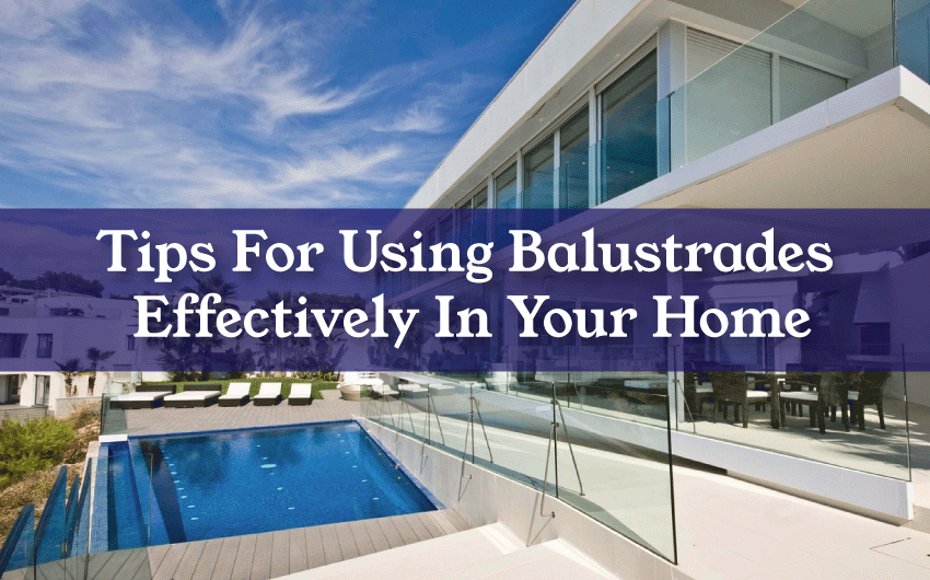 Using-Balustrades-Effectively-In-Your-Home