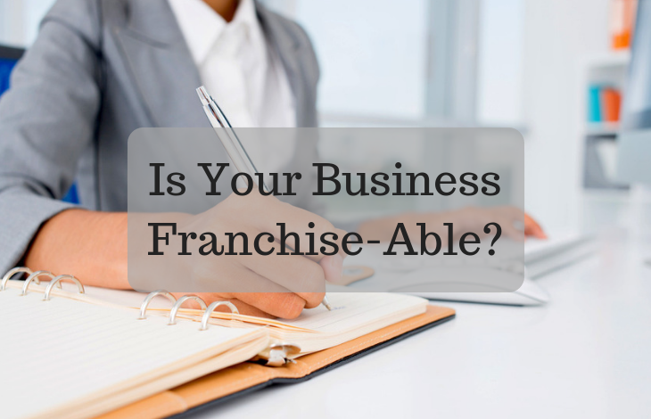 Is Your Business Franchise-Able_