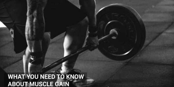 WHAT-YOU-NEED-TO-KNOW-ABOUT-MUSCLE-GAIN